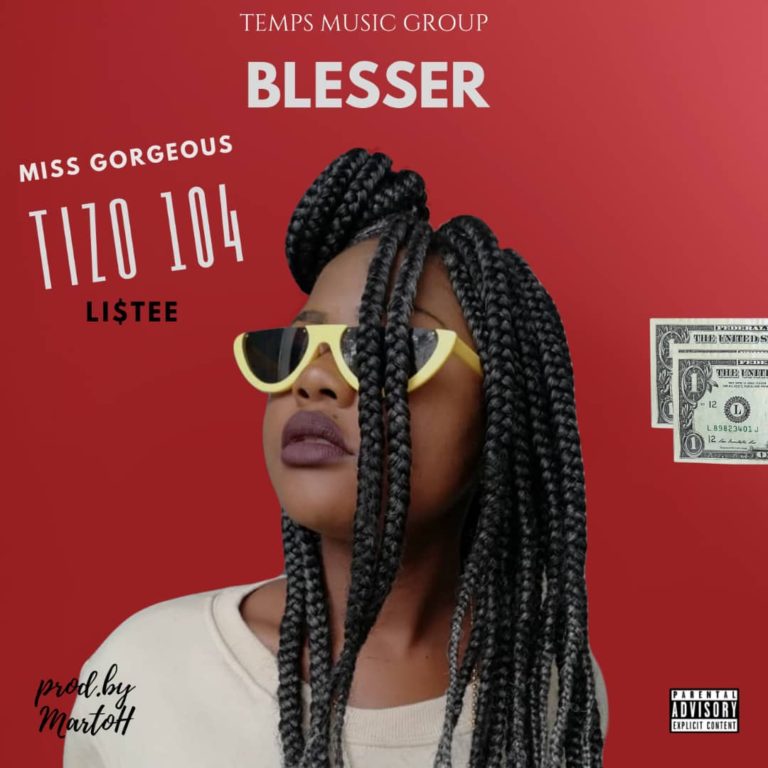 Miss Gorgeous x Tizo 104 x Listee-“Blesser” (Prod. MartoH)