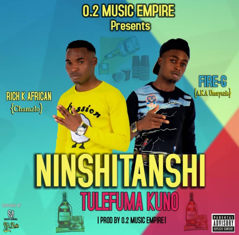 Fire-G-“Ninshitanshi Tulefuma Kuno” Ft Rich K African