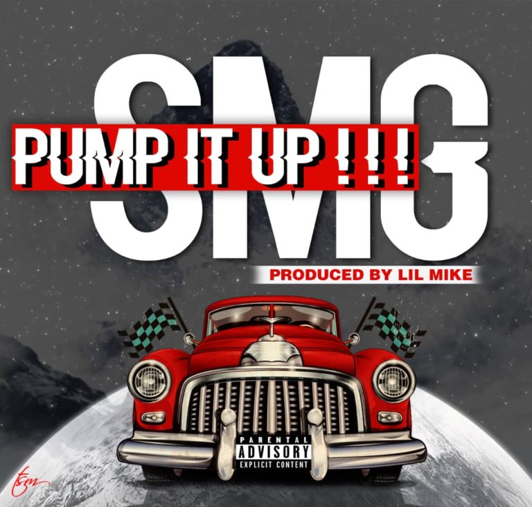 SMG-“Pump It Up” (Prod. Lil Mike)