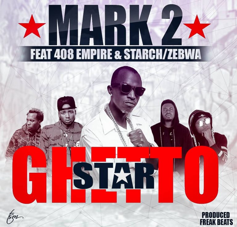 Macky 2 ft 408 Empire x Starch x Zebwa-“Ghetto Star” (Prod. Freak Beats)