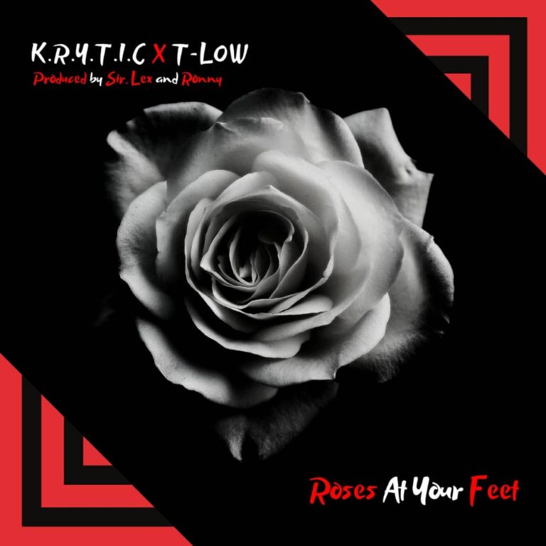 K.R.Y.T.I.C– “Roses At Your Feet” Ft. T-Low