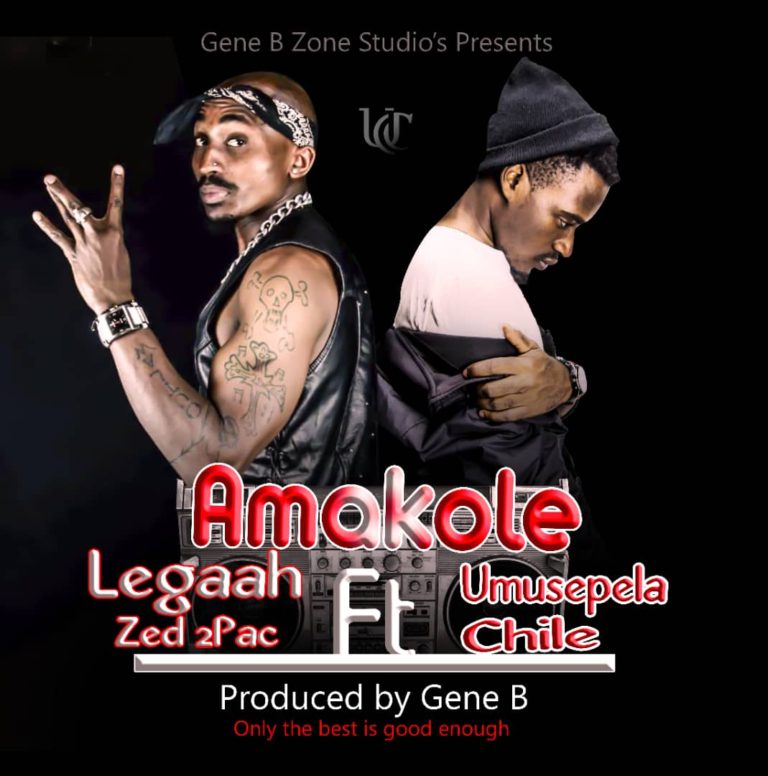Legaah ft Umusepela Chile- “Amakole” (Prod. Gene B)