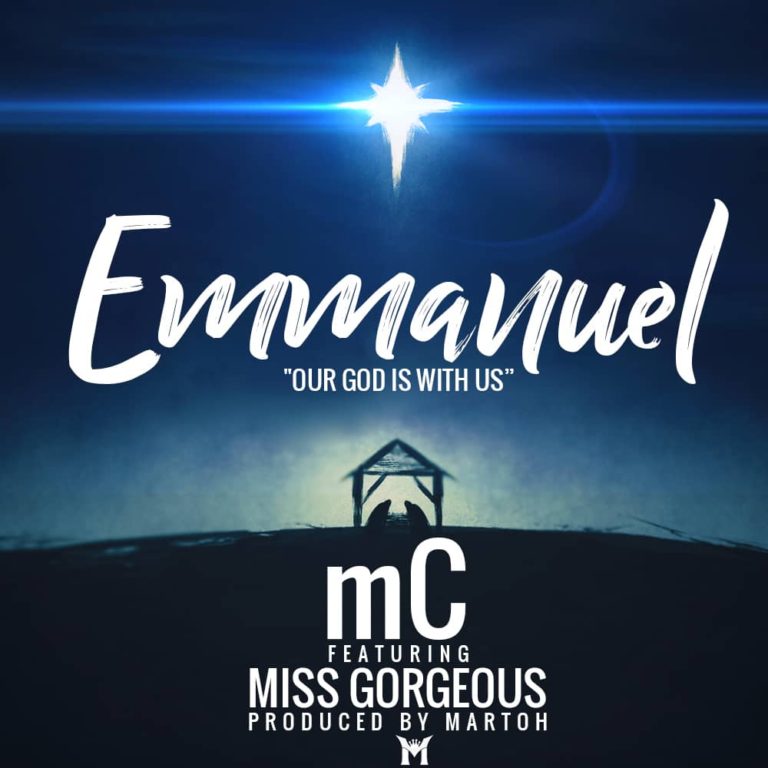 mC ft Miss Gorgeous-“Emmanuel”(Prod. MartoH)