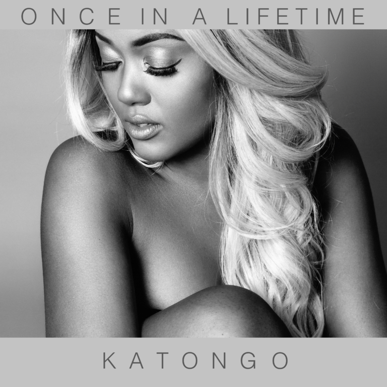 Katongo- “Once In A Lifetime” (Prod. Kekero)