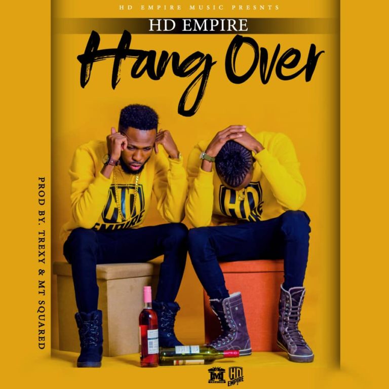 HD Empire- “Hang Over” (Prod. Trexy & MT Squared)