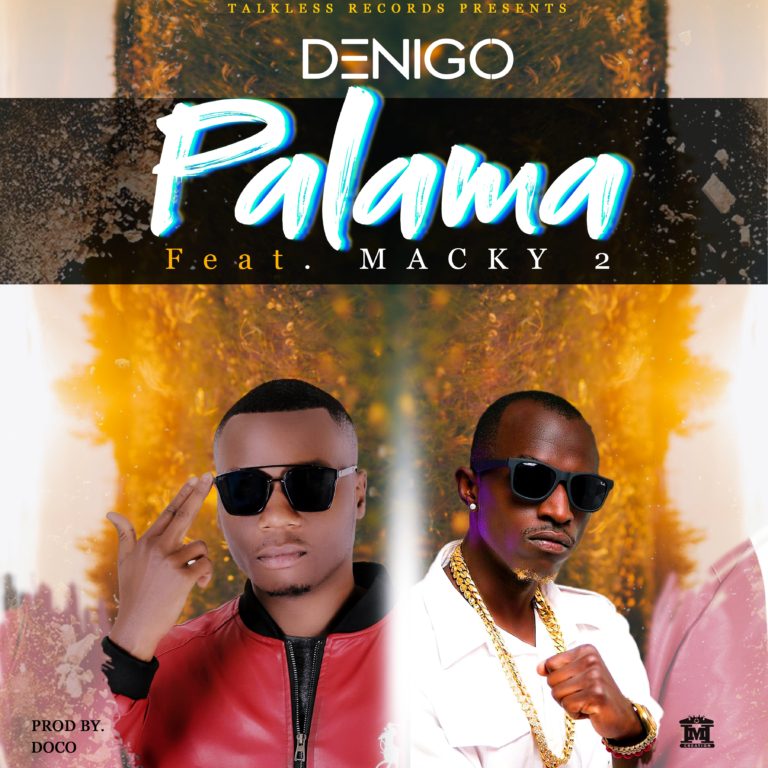 Denigo ft Macky 2- “Palama” (Prod. Doco)