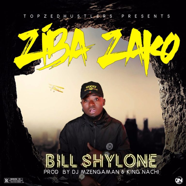 Bill Shylon- “Ziba Zako” (Prod. Mzenga Man & King Nachi)