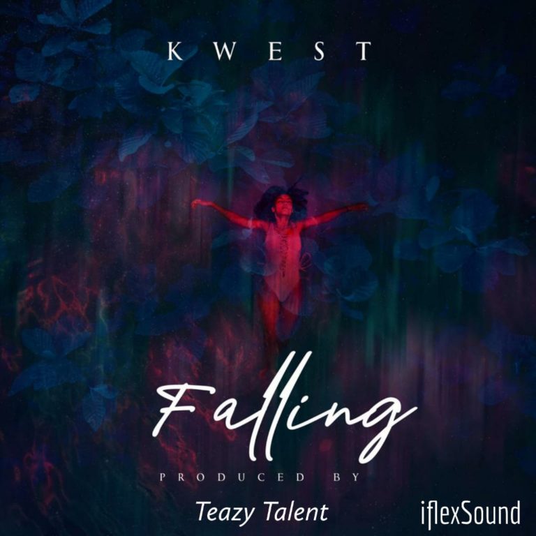 Kwest- “Falling” (Prod. Teazy Talent)