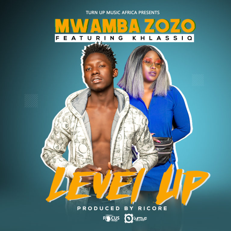 Mwamba Zozo Ft Klassiq – “Level Up” (Prod Ricore)