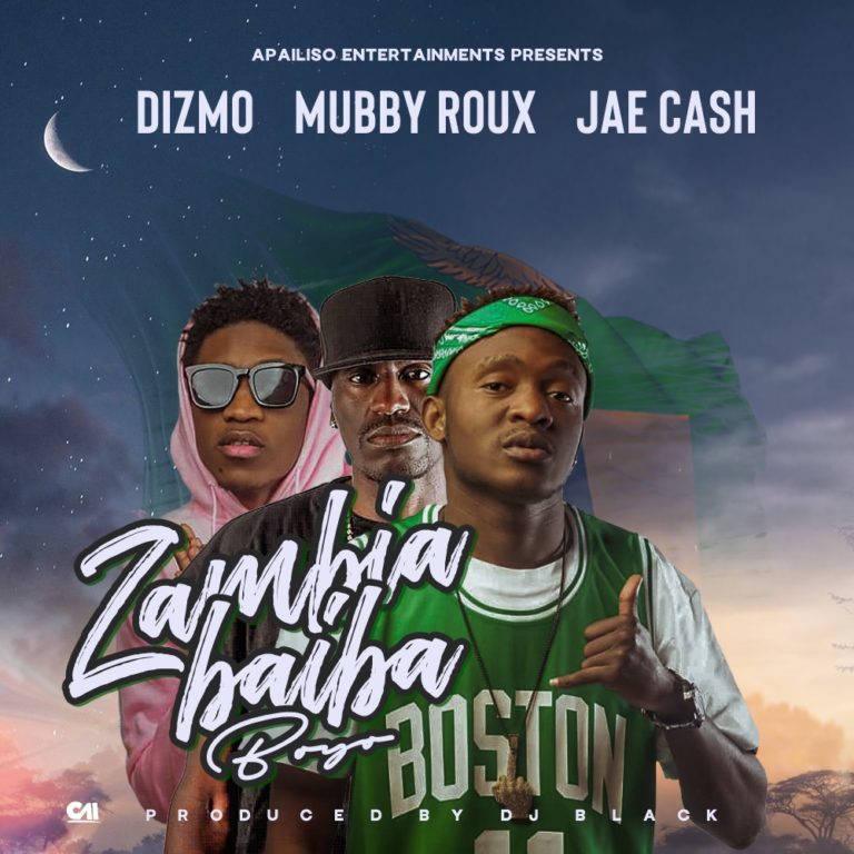 Dizmo x Mubby Roux x Jae Cash- ”Zambia Baiba(Boyo)” (Prod. Dj Black)