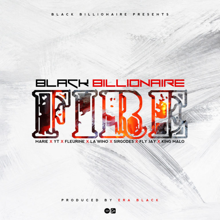 Black Billionaire – “Fire” (Black Billionaire Anthem featuring Various Artists)