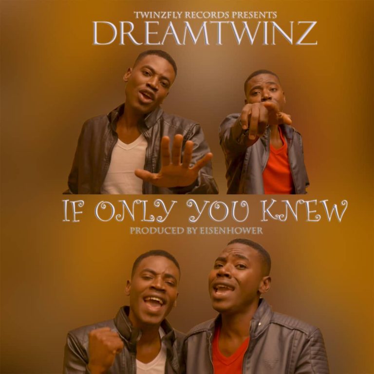 Dreamtwinz-“If You Only Knew” (Prod. Elsenhower)