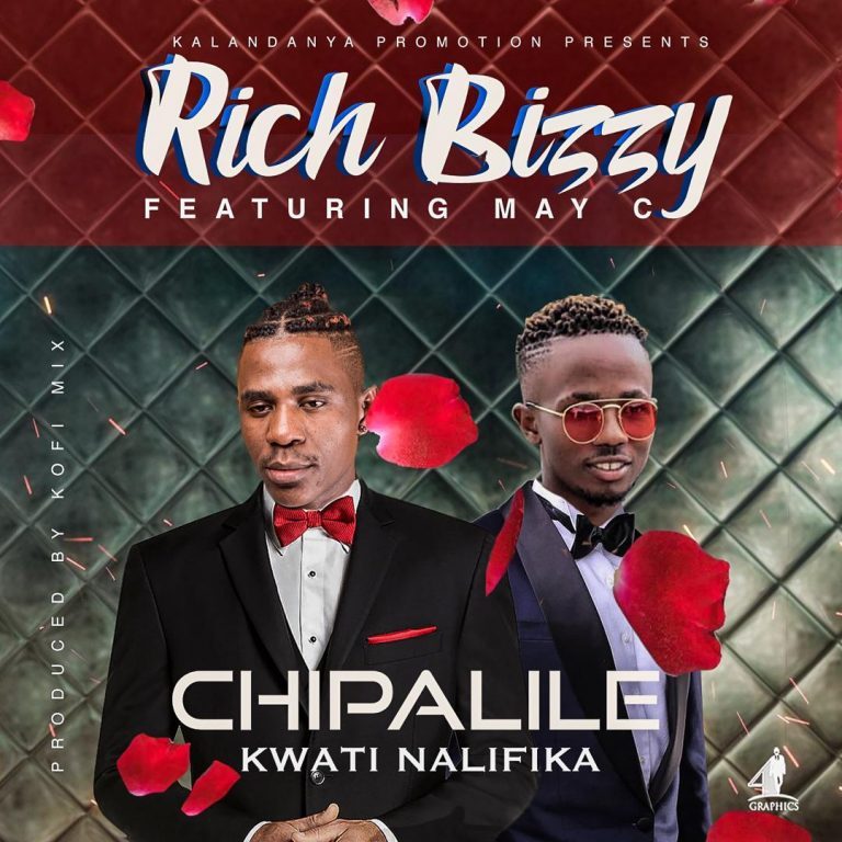 Rich Bizzy Ft. May C-“Chipalile Kwati Nalifika” (Prod. Koffi Mix)