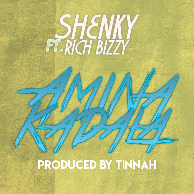 Shenky Shugah- “Amina Kadala” Ft. Rich Bizzy