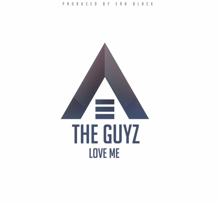 The Guyz- “Love Me” (Prod. Era Black)