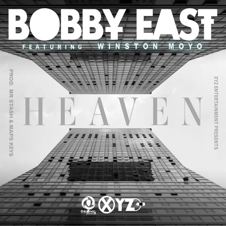 Up Next: Bobby East Ft Winston Moyo- “Heaven” (Prod Mr Starsh &  Maps Keys)