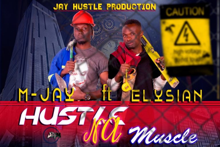 M-Jay – “Hustle na Muscle” ft Elysian