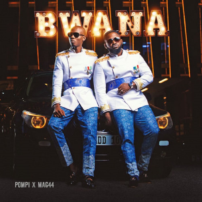 Pompi & Mag44- “Bwana” (Full Album)