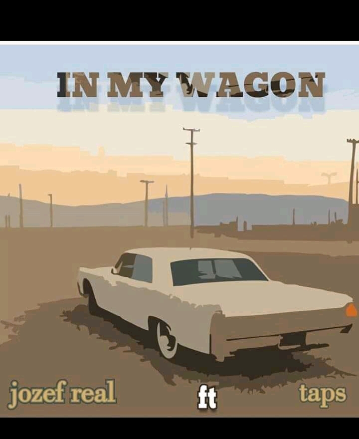 Jozef Real ft Taps- “In My Wagon”(Prod. Andy Mez)