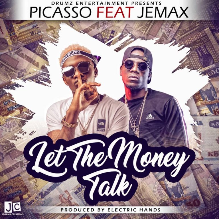 Picasso ft Jemax- “Let The Money Talk” (Prod. Electric Hands)