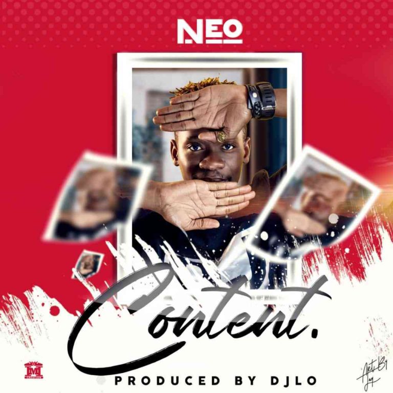 Neo- “Content” (Prod. Dj Lo)