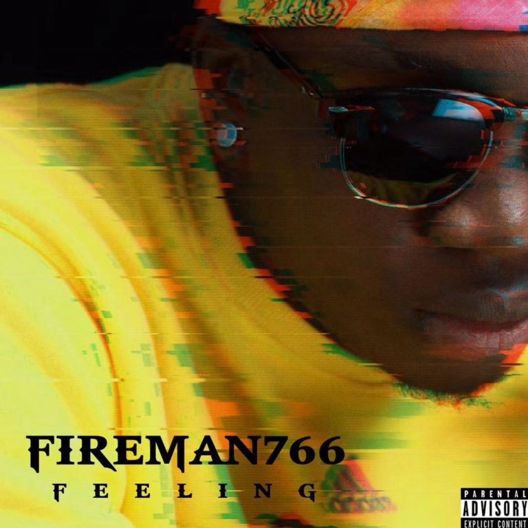Fireman766- “Feeling”