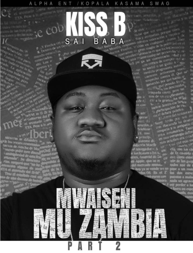 Kiss B Sai Baba- “Mwaiseni Mu Zambia (Part 2)”