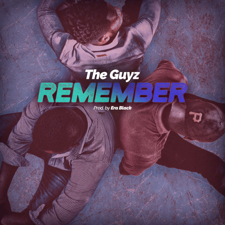 The Guyz- ”Remember” (Prod. Era Black)