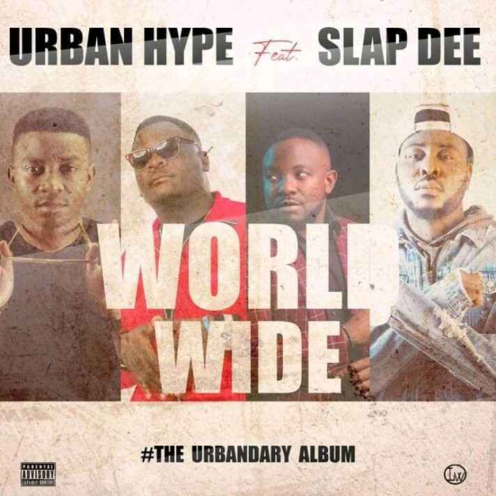 Urban Hype- “World Wide” Ft. Slapdee
