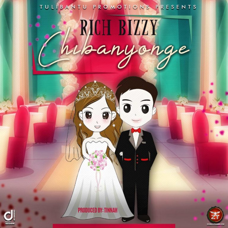 Rich Bizzy- “Chibanyonge” (Prod. Tinnah)