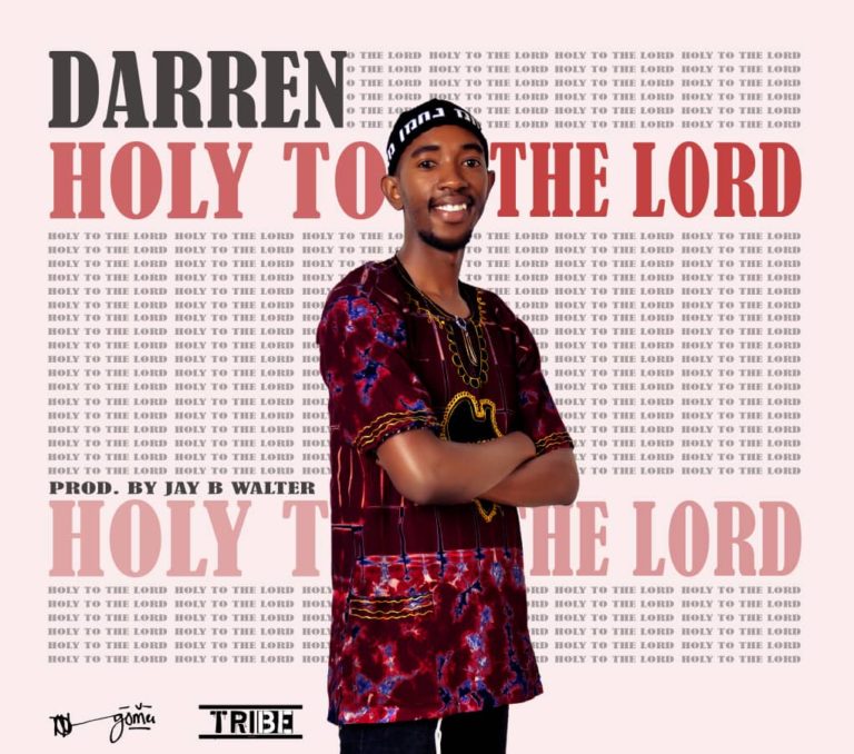 Darren – “Holy To The Lord” ( Prod. B Walter)