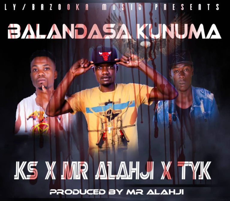 KS-“Balandasa Kunuma” Ft. TYK x Mr Alahji