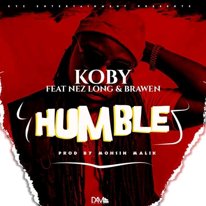 Koby ft Brawen & Nez Long- “Humble” (Prod. Mohsin Malik)