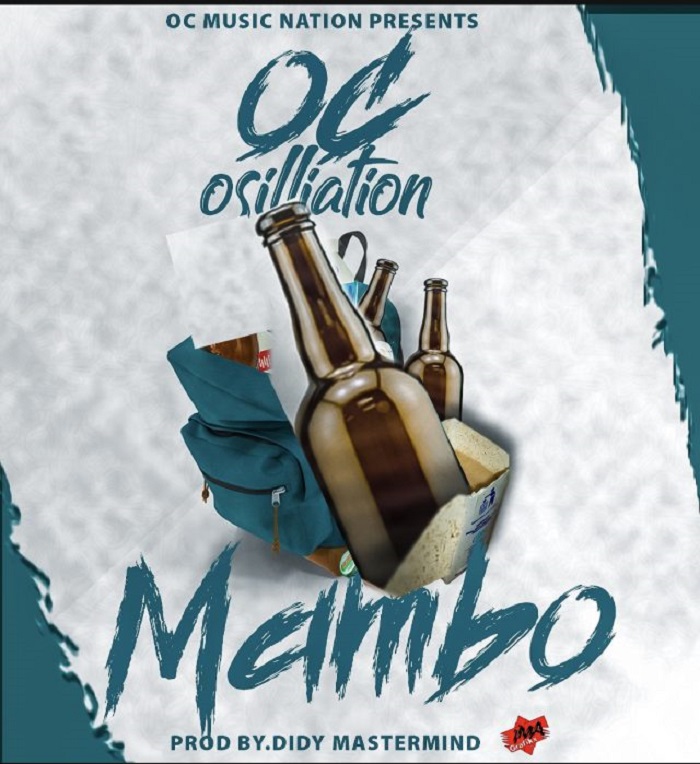 OC Osilliation- “Mambo” (Prod. Didy Mastermind)