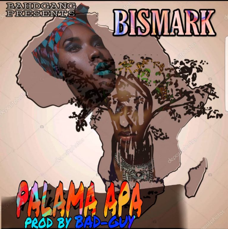 Bismark-“Palama Apa” (Prod. Bad-Guy)