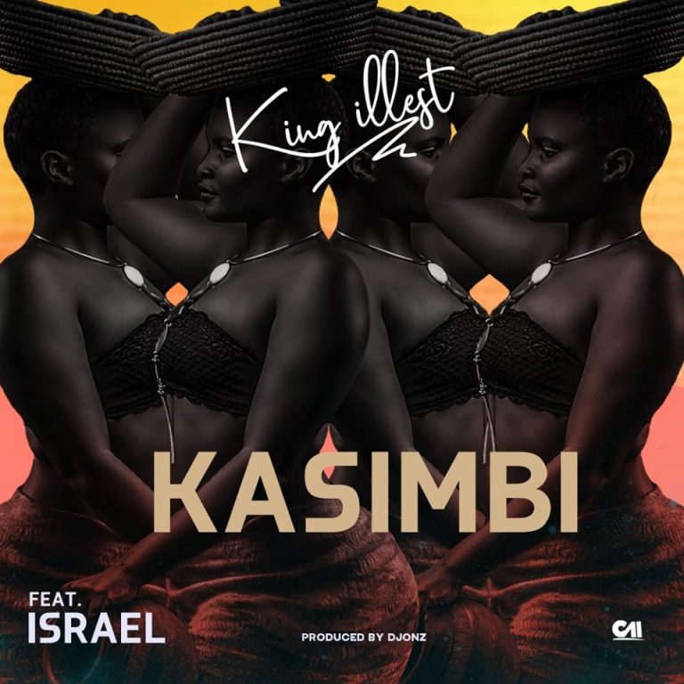 King Illest Ft. Izrael- “Kasimbi” (Prod. D-Jonz)