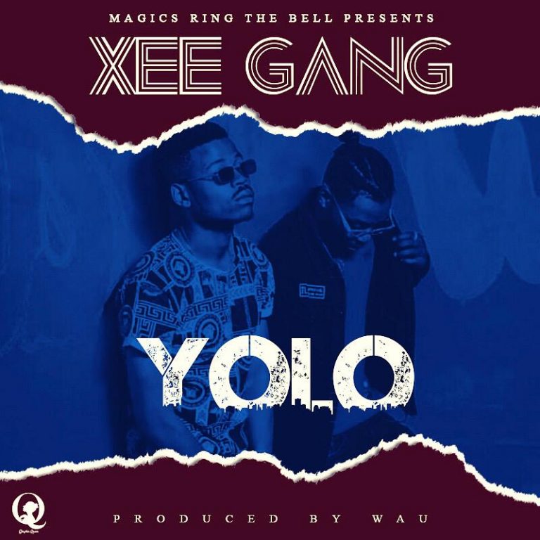 Xee Gang – “YOLO” ( Prod By Wau)