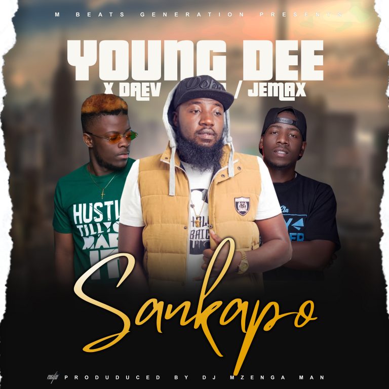 Young Dee Ft Daev & Jemax – “Sankapo” (Prod Mzenga Man)