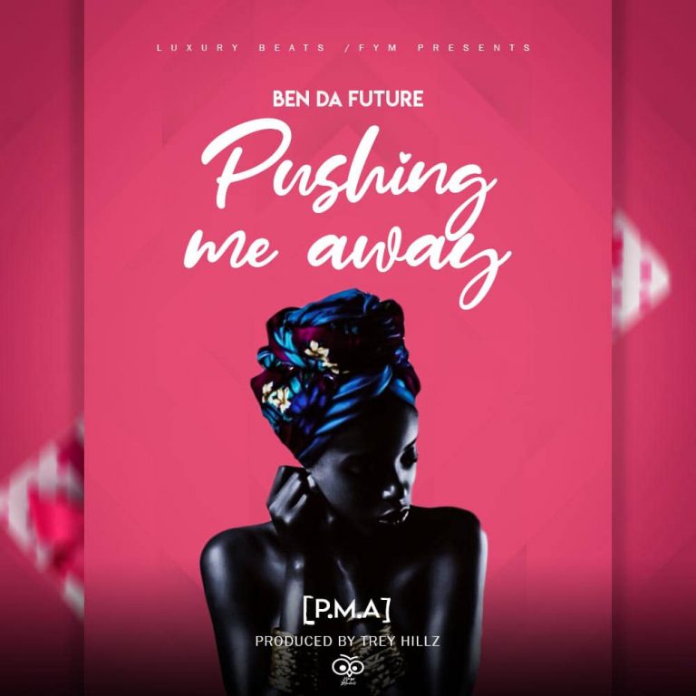 Ben Da Future- “P M A (Pushing Me Away)” (Prod. Luxury)