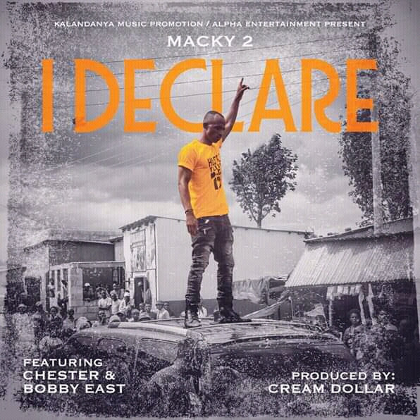 Macky 2 Ft. Bobby East & Chester- “I Declare” (Prod. Cream Dollar)