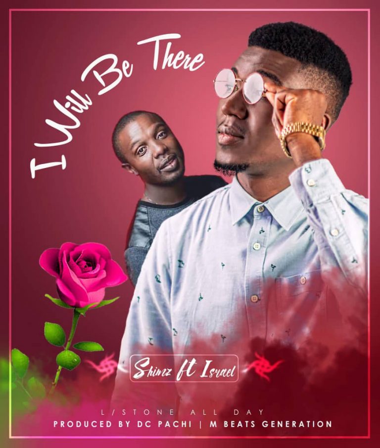Shimz Ft Izrael- “I Will Be There” (Prod. DC Pachi)