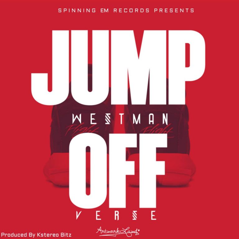 Westman- “Jump Off Verse” (Prod. K Stereo Bitz)