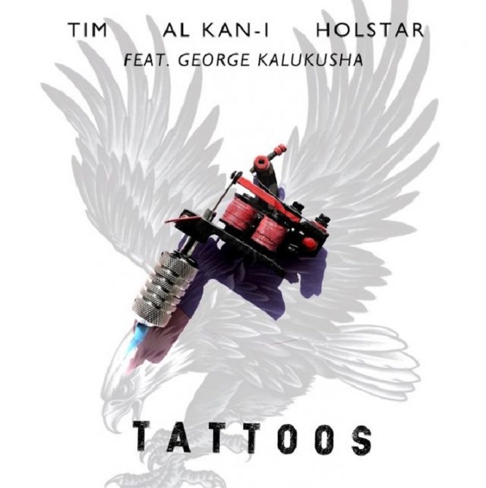 Tim (Thugga), Al Kan-I , Holstar – “Tattoos” Ft. George Kalukusha