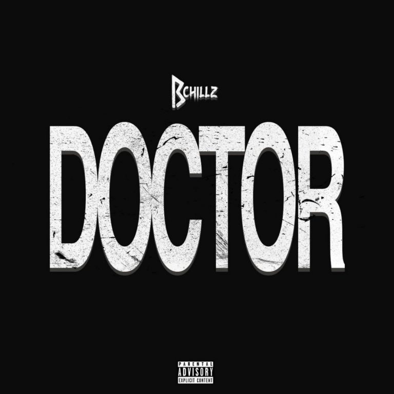 B Chills – “Doctor”