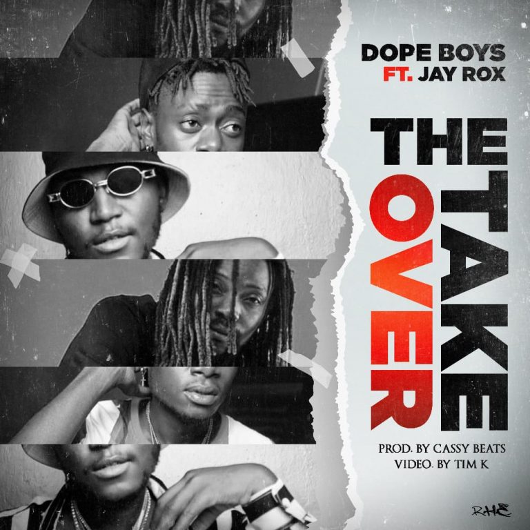 Dope Boys Ft Jay Rox- “The Take Over” (Prod. Cassy Beats)