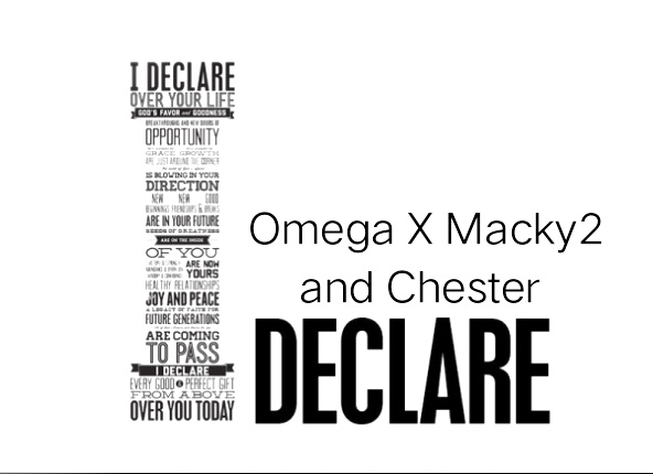 Omega Ft Macky 2 & Chester -“I Declare” (Cover)