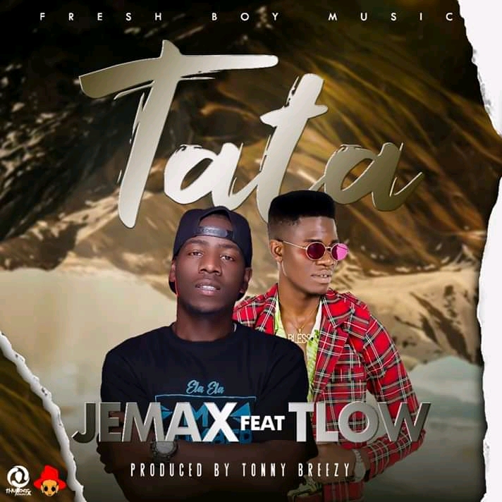 Jemax Ft T Low – “Tata” (Prod Tonny Breezy