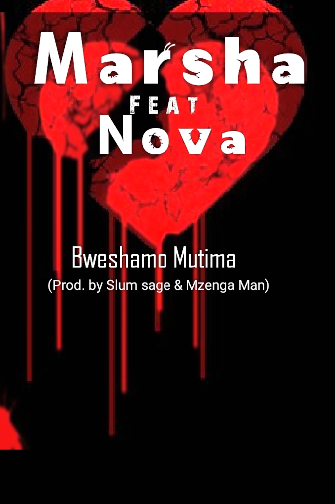 Marsha Ft Nova – “Bweshamo Umutima” (Prod . Slum Sage & Mzenga Man)