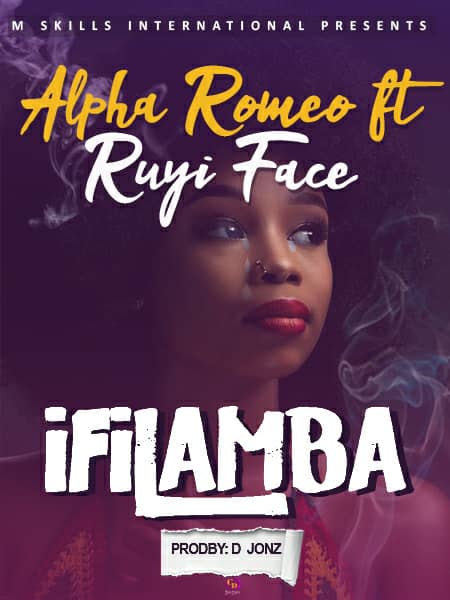 Alpha Romeo Ft Ruyi Face – “Ifilamba” (Prod. D Jonz)