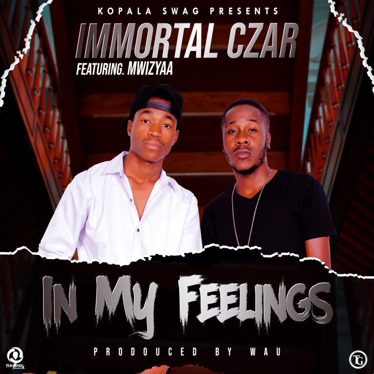 Immortal Czar Ft Mwizzyaa – “In My Feelings “(Prod. Way)